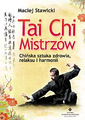 Tai Chi MistrzówMaciej Stawicki