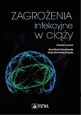 Zagrożenia infekcyjne w ciąży Zagrożenia infekcyjne w ciąży