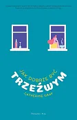 Jak dobrze być trzeźwym