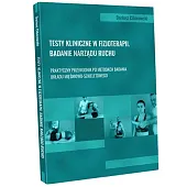 Testy kliniczne w fizjoterapii Badanie narządu,Dariusz Ciborowski