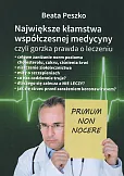 Największe kłamstwa współczesnej medycyny Największe kłamstwa współczesnej medycyny