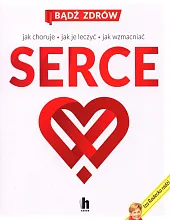 Serce jak choruje jak je leczyć,Iza Radecka Serce jak choruje jak je leczyć,Iza Radecka