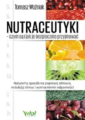 Nutraceutyki czym są i jak je,Irena Kloskowska