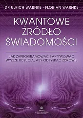 Kwantowe źródło świadomościUlrich Warnke