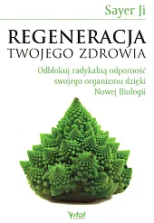 Regeneracja twojego zdrowiaSayer Ji