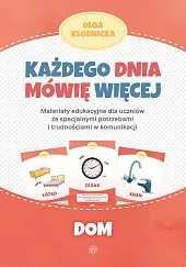 Każdego dnia mówię więcej DomOlga Kłodnicka Każdego dnia mówię więcej DomOlga Kłodnicka