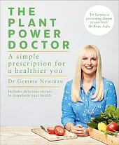 The Plant Power DoctorGemma Newman The Plant Power DoctorGemma Newman