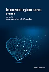 Zaburzenia rytmu serca Wydanie II uzupełnioneKatarzyna Mizia-Stec Zaburzenia rytmu serca Wydanie II uzupełnioneKatarzyna Mizia-Stec