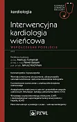 Interwencyjna kardiologia wieńcowa Współczesne podejście