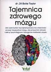 Tajemnica zdrowego mózguBolte Taylor Jill