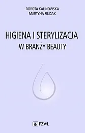 Higiena i sterylizacja w branży beauty Higiena i sterylizacja w branży beauty