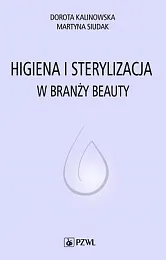 Higiena i sterylizacja w branży beautyKalinowska Dorota