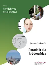Poradnik dla krótkowidzaJanusz Czajkowski Poradnik dla krótkowidzaJanusz Czajkowski
