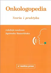 Onkologopedia Teoria i praktyka Onkologopedia Teoria i praktyka