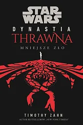 Star Wars Dynastia Thrawna. Mniejsze złoTimothy Zahn