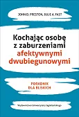 Kochając osobę z zaburzeniami afektywnymi dwubiegunowymi