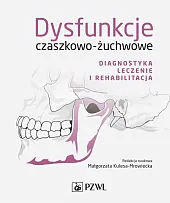 Dysfunkcje czaszkowo-żuchwoweMałgorzata Kulesa-Mrowiecka