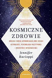 Kosmiczne zdrowieJennifer Racioppi Kosmiczne zdrowieJennifer Racioppi