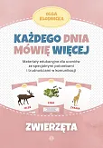 Każdego dnia mówię więcej Zwierzęta Każdego dnia mówię więcej Zwierzęta