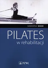 Pilates w rehabilitacjiSamantha Wood