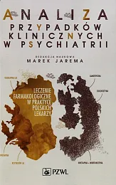 Analiza przypadków klinicznych w psychiatriiMarek Jarema