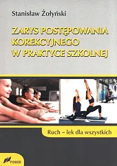 Zarys postępowania korekcyjnego w praktyce szkolnej,Stanisław Żołyński