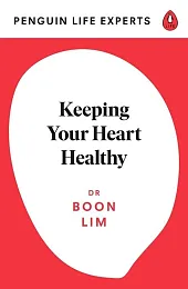 Keeping Your Heart HealthyBoon Lim