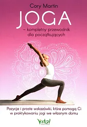 Joga kompletny przewodnik dla początkującychCory Martin