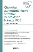Choroba zwyrodnieniowa stawów w praktyce lekarza POZ. Nowe spojrzenie Choroba zwyrodnieniowa stawów w praktyce lekarza POZ. Nowe spojrzenie