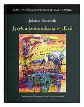 Język a komunikacja w afazjiJolanta Panasiuk