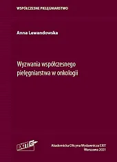 Wyzwania współczesnego pielęgniarstwa w onkologiiAnna Lewandowska