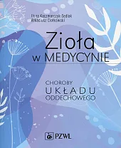 Zioła w medycynie Choroby układu oddechowegoIlona Kaczmarczyk-Sedlak