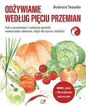 Odżywianie według Pięciu PrzemianBarbara Temelie