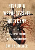 Historia współczesnej medycyny Renesans wynalezienie chirurgii i rewolucja implantów Historia współczesnej medycyny Renesans wynalezienie chirurgii i rewolucja implantów