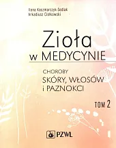 Zioła w medycynie Tom 2Ilona Kaczmarczyk-Sedlak