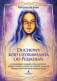 Duchowy kod uzdrawiania od Plejadian