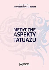 Medyczne aspekty tatuażuAneta Szczerkowska-Dobosz Medyczne aspekty tatuażuAneta Szczerkowska-Dobosz