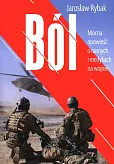 Ból Mocna opowieść o rannych i medykach na wojnie Ból Mocna opowieść o rannych i medykach na wojnie