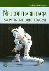 Neurorehabilitacja Zaopatrzenie ortopedyczneEmilia Mikołajewska