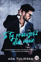 To ty pracujesz dla mnieAda Tulińska