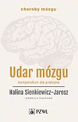 Udar mózgu Kompendium dla praktyka Udar mózgu Kompendium dla praktyka