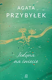 Jedyna na świecieAgata Przybyłek
