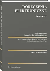 Doręczenia elektroniczne. Komentarz Doręczenia elektroniczne. Komentarz