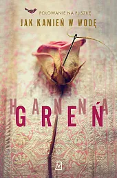 Jak kamień w wodęHanna Greń