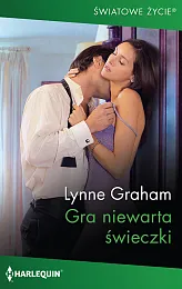 Gra niewarta świeczkiLynne Graham
