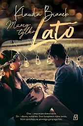 Mamy tylko latoKlaudia Bianek Mamy tylko latoKlaudia Bianek