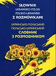 Słownik ukraińsko-polski polsko-ukraiński z rozmówkami