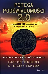 Potęga podświadomości 2.0Joseph Murphy