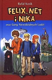 Felix, Net i Nika oraz Gang Niewidzialnych Ludzi Tom 1