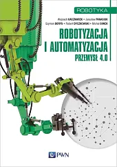 Robotyzacja i automatyzacjaWojciech Kaczmarek